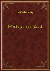 : Wielka partya. Cz. 2 - ebook