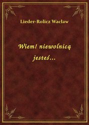 : Wiem! niewolnicą jesteś... - ebook