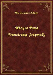 : Wizyta Pana Franciszka Grzymały - ebook