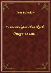 : Z roczników chińskich. Onego czasu... - ebook