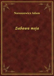 : Zabawa moja - ebook