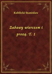 : Zabawy wierszem i prozą. T. 1 - ebook