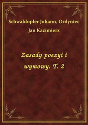 : Zasady poezyi i wymowy. T. 2 - ebook