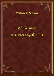 : Zbiór pism pomniejszych. T. 1 - ebook