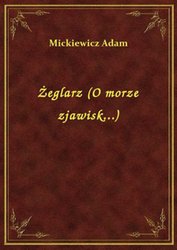 : Żeglarz (O morze zjawisk...) - ebook