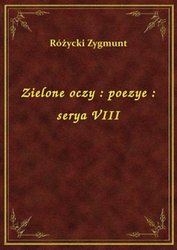 : Zielone oczy : poezye : serya VIII - ebook