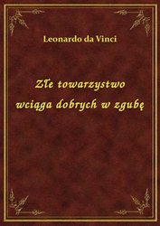 : Złe towarzystwo wciąga dobrych w zgubę - ebook