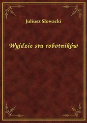 : Wyjdzie stu robotników - ebook