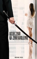 : Ucieczka w zniewolenie. Tom I - ebook