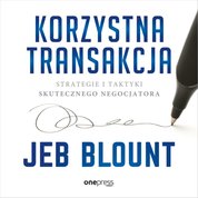 : Korzystna transakcja. Strategie i taktyki skutecznego negocjatora - audiobook