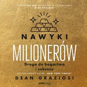 : Nawyki milionerów. Droga do bogactwa i sukcesu - audiobook