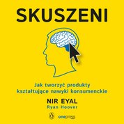 : Skuszeni. Jak tworzyć produkty kształtujące nawyki konsumenckie - audiobook