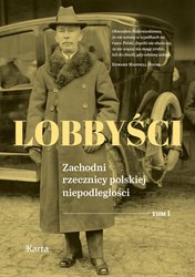 : Lobbyści. Zachodni rzecznicy polskiej niepodległości. Tom 1. W Wersalu - ebook