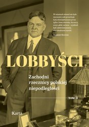 : Lobbyści. Zachodni rzecznicy polskiej niepodległości. Tom 2. Raporty z Polski - ebook