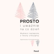 : Prosto i uważnie na co dzień - audiobook