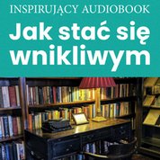 : Jak stać się wnikliwym - audiobook