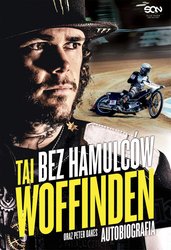 : Bez hamulców. Tai Woffinden. Autobiografia - ebook