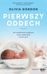 : Pierwszy oddech. Jak współczesna medycyna ratuje najbardziej kruche życie - ebook