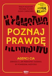 : Poznaj prawdę. Agenci CIA zdradzą ci, jak przekonać każdego, by powiedział wszystko - ebook