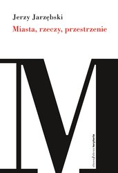 : Miasta, rzeczy, przestrzenie - ebook