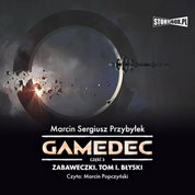 : Gamedec. Część 3. Zabaweczki. Tom I. Błyski - audiobook