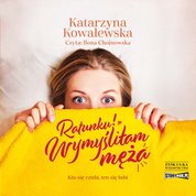 : Ratunku! Wymyśliłam męża - audiobook