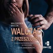 : Walcząc z przeszłością - audiobook