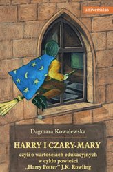 : Harry i czary-mary, czyli o wartościach edukacyjnych w cyklu powieści "Harry Potter" J.K. Rowling - ebook