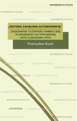 : "Historia zamącana autobiografią". Zagadnienie tożsamości narracyjnej w odniesieniu do powojennej liryki Aleksandra Wata - ebook