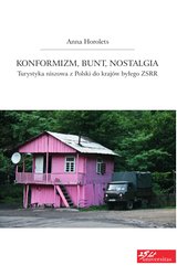 : Konformizm, bunt, nostalgia. Turystyka niszowa z Polski do krajów byłego ZSRR - ebook