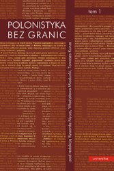 : Polonistyka bez granic. Tom 1: Wiedza o literaturze i kulturze. Tom 2: Glottodydaktyka polonistyczna - współczesny język polski - językowy obraz świata - ebook