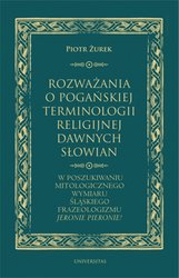 : Rozważania o pogańskiej terminologii religijnej dawnych Słowian. W poszukiwaniu mitologicznego wymiaru śląskiego frazeologizmu "Jeronie Pieronie!"  - ebook