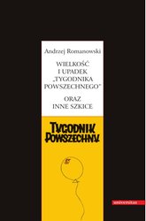 : Wielkość i upadek Tygodnika Powszechnego oraz inne szkice - ebook