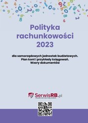 : Polityka rachunkowości 2023 dla samorządowych jednostek budżetowych. Plan kont i przykłady księgowań. Wzory dokumentów. Pytania i odpowiedzi - ebook