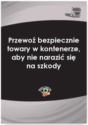 : Przewoź bezpiecznie towary w kontenerze, aby nie narazić się na szkody - ebook