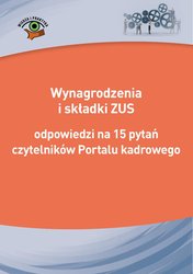 : Wynagrodzenia i składki ZUS - odpowiedzi na 15 pytań czytelników Portalu kadrowego - ebook