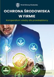 : Ochrona środowiska w firmie. Kompendium wiedzy dla przedsiębiorcy - ebook