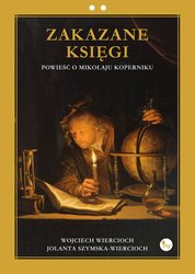 : Zakazane księgi. Powieść o Mikołaju Koperniku - ebook