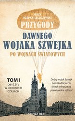 : Przygody dawnego wojaka Szwejka po wojnach światowych. Tom 1. Obyś żył w ciekawych czasach - ebook