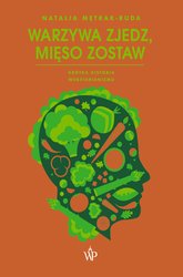 : Warzywa zjedz, mięso zostaw - ebook