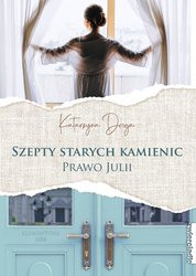 : Szepty starych kamienic. Prawo Julii - ebook